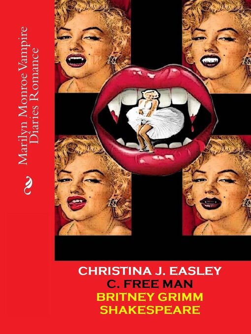 Title details for Marilyn Monroe Vampire Diaries Romance by C. Free man - Available